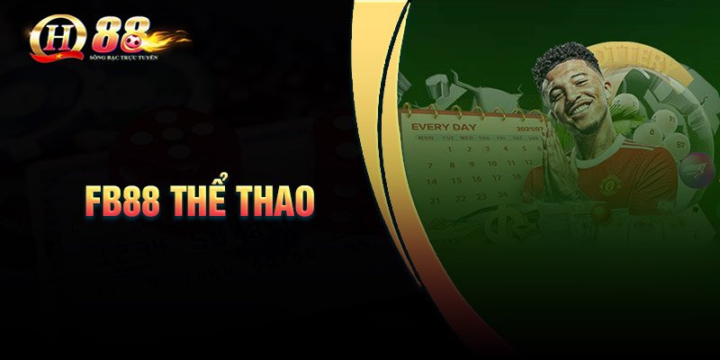 Một số sản phẩm cá cược thể thao tại FB68